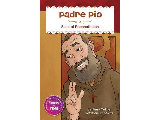 Padre Pio: Saint for Reconciliation