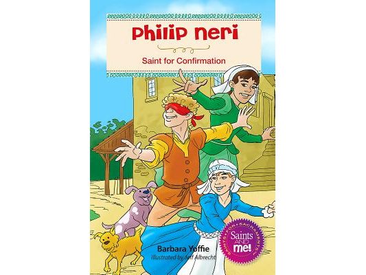 Phillip Neri: Saint for Confirmation