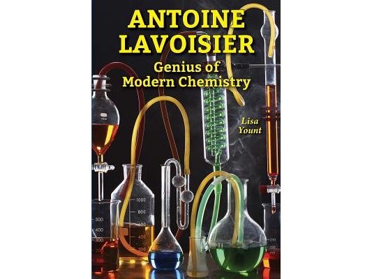 Antoine Lavoisier: Genius of Modern Chemistry