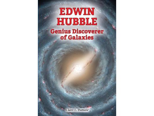 Edwin Hubble: Genius Discoverer of Galaxies