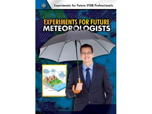 Experiments for Future Meteorologists