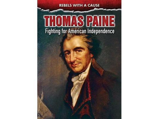 Thomas Paine: Fighting for American Independence