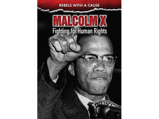 Malcolm X: Fighting for Human Rights