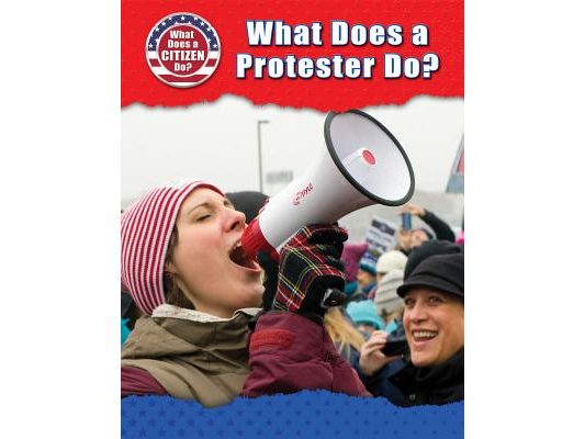 What Does a Protester Do?
