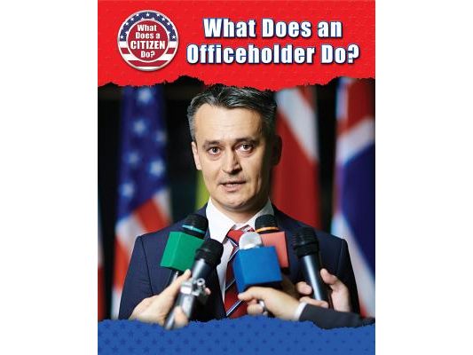 What Does an Officeholder Do?