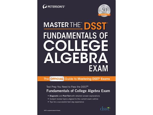 Master the Dsst Fundamentals of College Algebra Exam