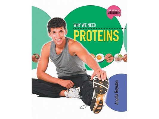 Why We Need Proteins