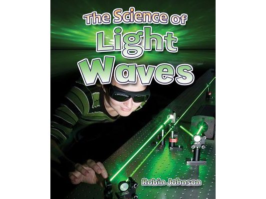 The Science of Light Waves