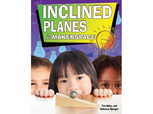 Inclined Planes in My Makerspace