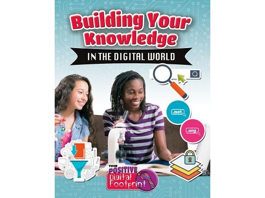 Building Your Knowledge in the Digital World