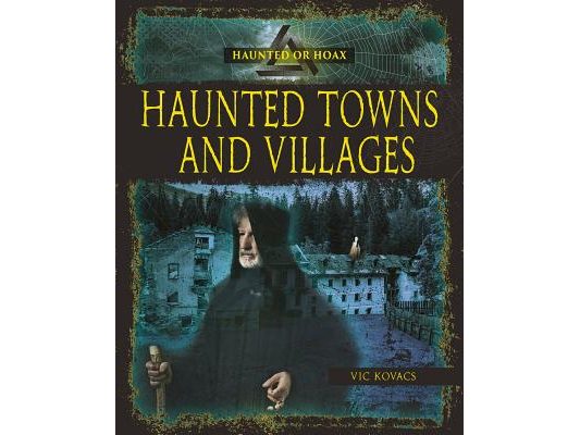 Haunted Towns and Villages