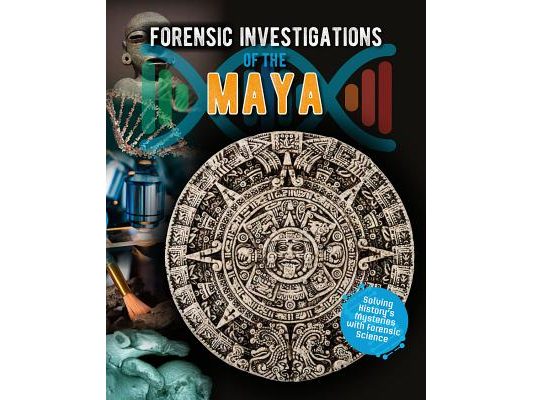 Forensic Investigations of the Maya
