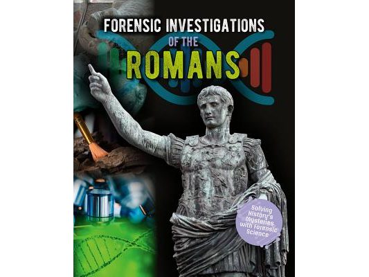 Forensic Investigations of the Romans