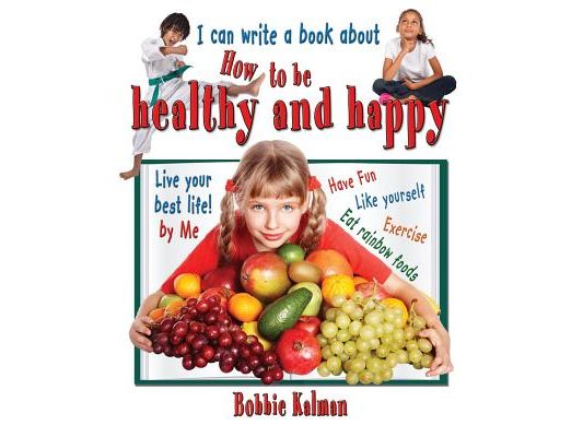 I Can Write a Book about How to Be Healthy and Happy