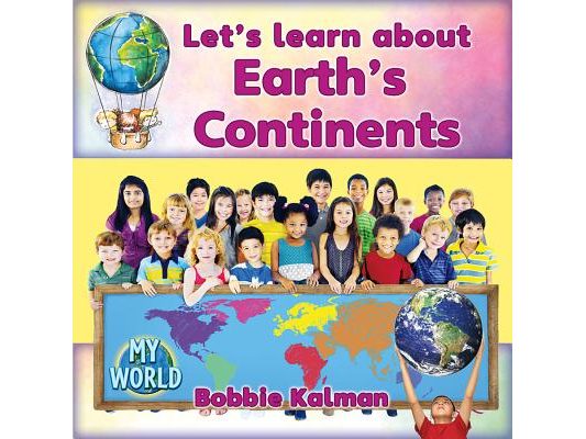 Let's Learn about Earth's Continents