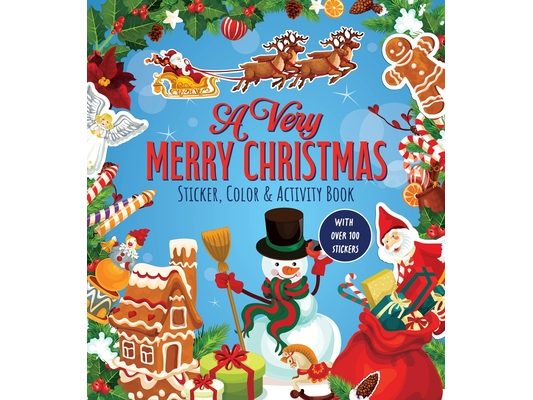 A Very Merry Christmas Sticker, Color & Activity Book: With Over 100 Stickers!