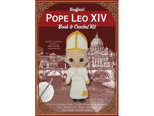 Unofficial Pope Leo XIV Book and Crochet Kit: Includes Everything to Make a Pope Leo XIV Amigurumi Doll - Pope Face & Project Book, 5 Colors of Yarn,