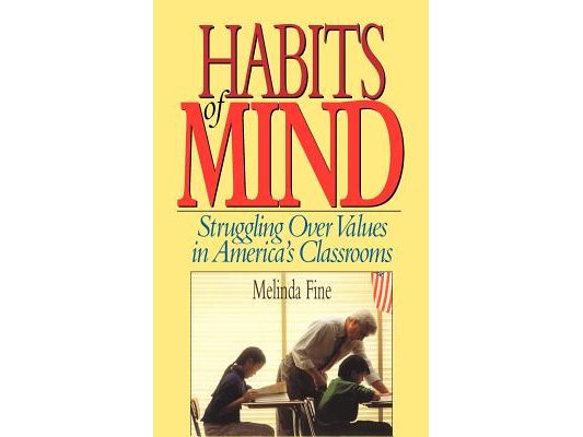 Habits of Mind: Struggling Over Values in America's Classrooms