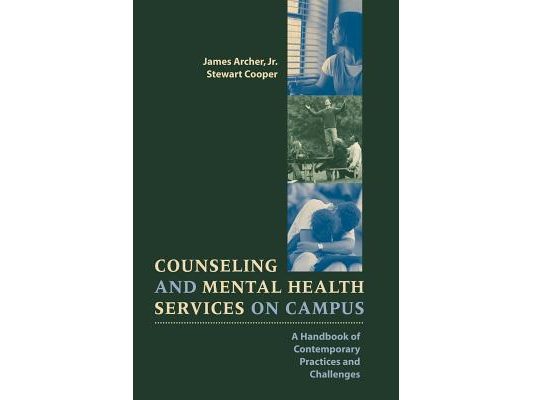 Counseling and Mental Health Services on Campus: A Handbook of Contemporary Practices and Challenges