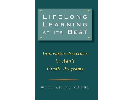 Lifelong Learning at Its Best: Innovative Practices in Adult Credit Programs