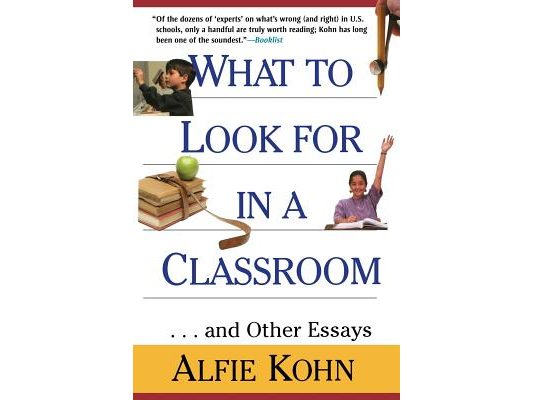 What to Look for in a Classroom: ...and Other Essays