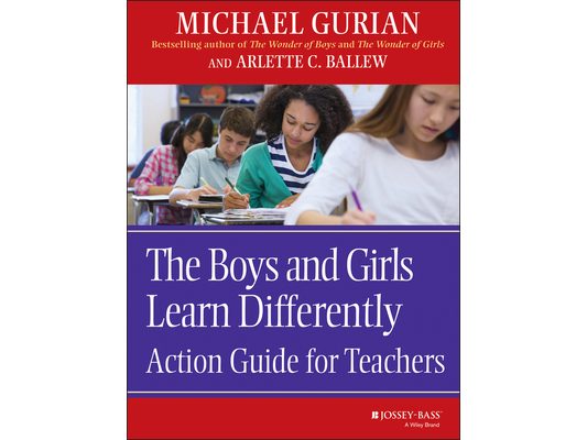 The Boys and Girls Learn Differently: Action Guide for Teachers
