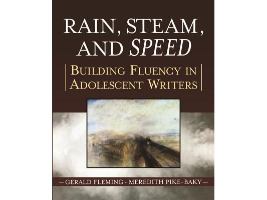 Rain, Steam, and Speed: Building Fluency in Adolescent Writers