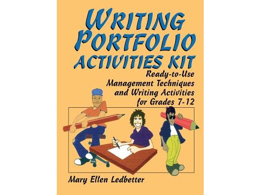 Writing Portfolio Activities Kit: Ready-To-Use Management Techniques and Writing Activities for Grades 7-12