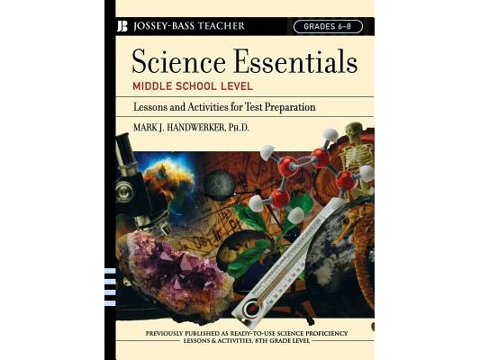 Science Essentials, Middle School Level: Lessons and Activities for Test Preparation
