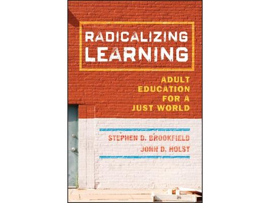 Radicalizing Learning