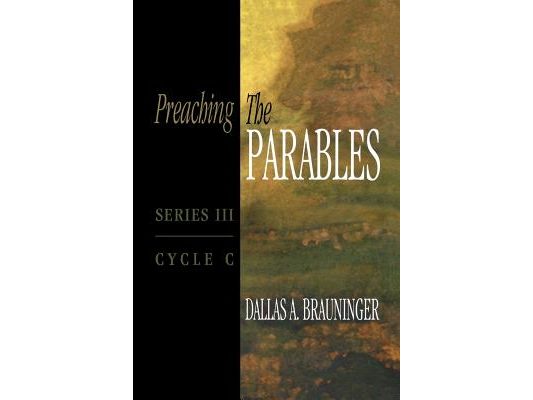 Preaching the Parables, Series III, Cycle C [With CDROM]