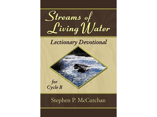 Streams of Living Water: Lectionary Devotional for Cycle B [With Access Password for Electronic Copy] [With Access Password for Electronic Copy]