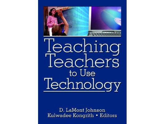 Teaching Teachers to Use Technology