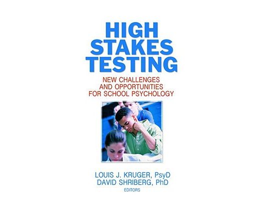 High Stakes Testing: New Challenges and Opportunities for School Psychology