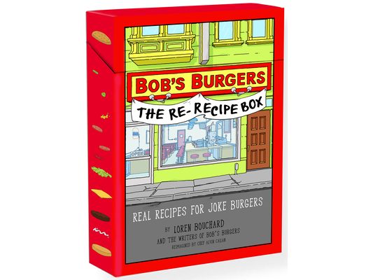 Bob's Burgers (Tm) the Re-Recipe Box: Real Recipes for Joke Burgers