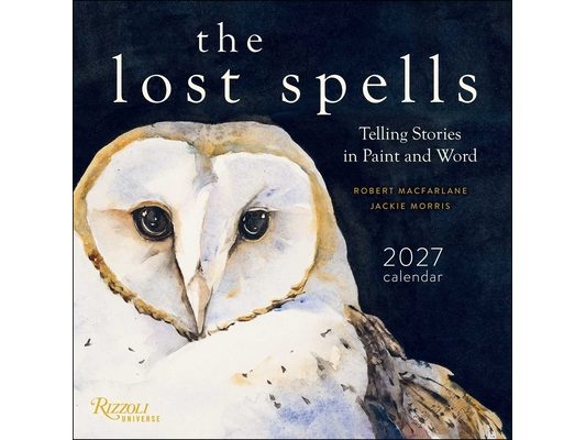 The Lost Spells 2027 Wall Calendar: Telling Stories in Paint and Word