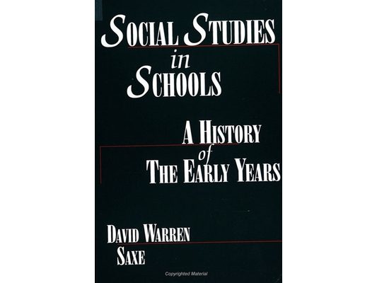 Social Studies in Schools: A History of the Early Years