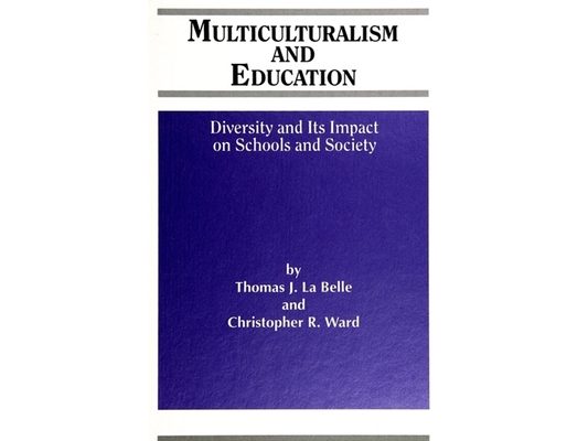 Multiculturalism and Education: Diversity and its Impact on Schools and Society