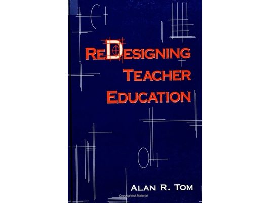 Redesigning Teacher Education