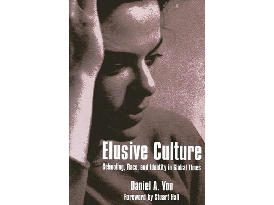 Elusive Culture: Schooling, Race, and Identity in Global Times
