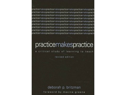 Practice Makes Practice: A Critical Study of Learning to Teach