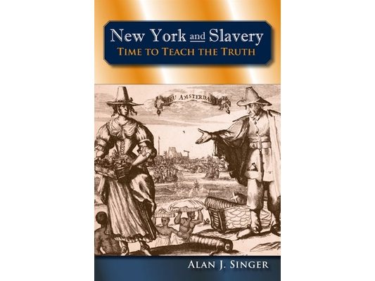 New York and Slavery: Time to Teach the Truth