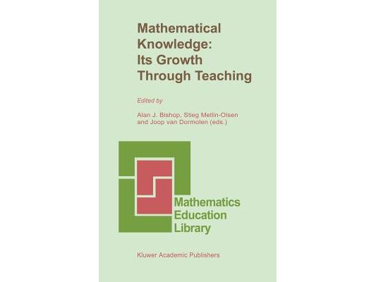 Mathematical Knowledge: Its Growth Through Teaching