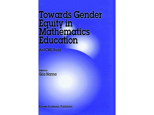 Towards Gender Equity in Mathematics Education: An ICMI Study
