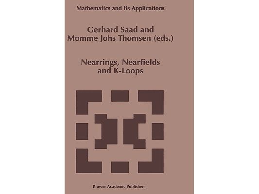 Nearrings, Nearfields and K-Loops: Proceedings of the Conference on Nearrings and Nearfields, Hamburg, Germany, July 30-August 6,1995