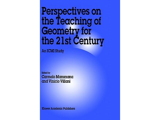 Perspectives on the Teaching of Geometry for the 21st Century: An ICMI Study