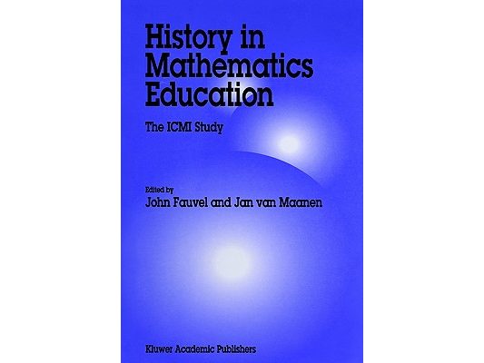 History in Mathematics Education: The ICMI Study