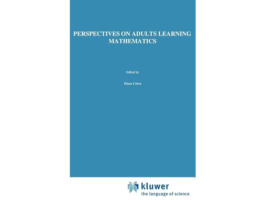 Perspectives on Adults Learning Mathematics: Research and Practice