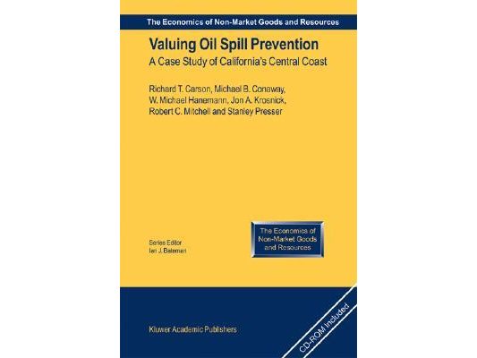 Valuing Oil Spill Prevention: A Case Study of California's Central Coast [With CDROM]