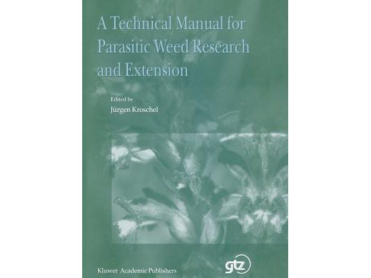 A Technical Manual for Parasitic Weed Research and Extension
